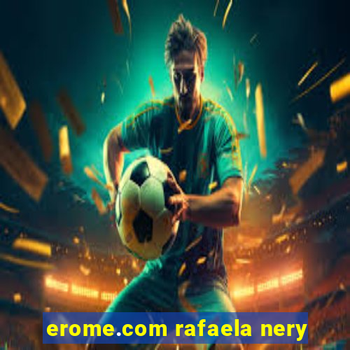 erome.com rafaela nery